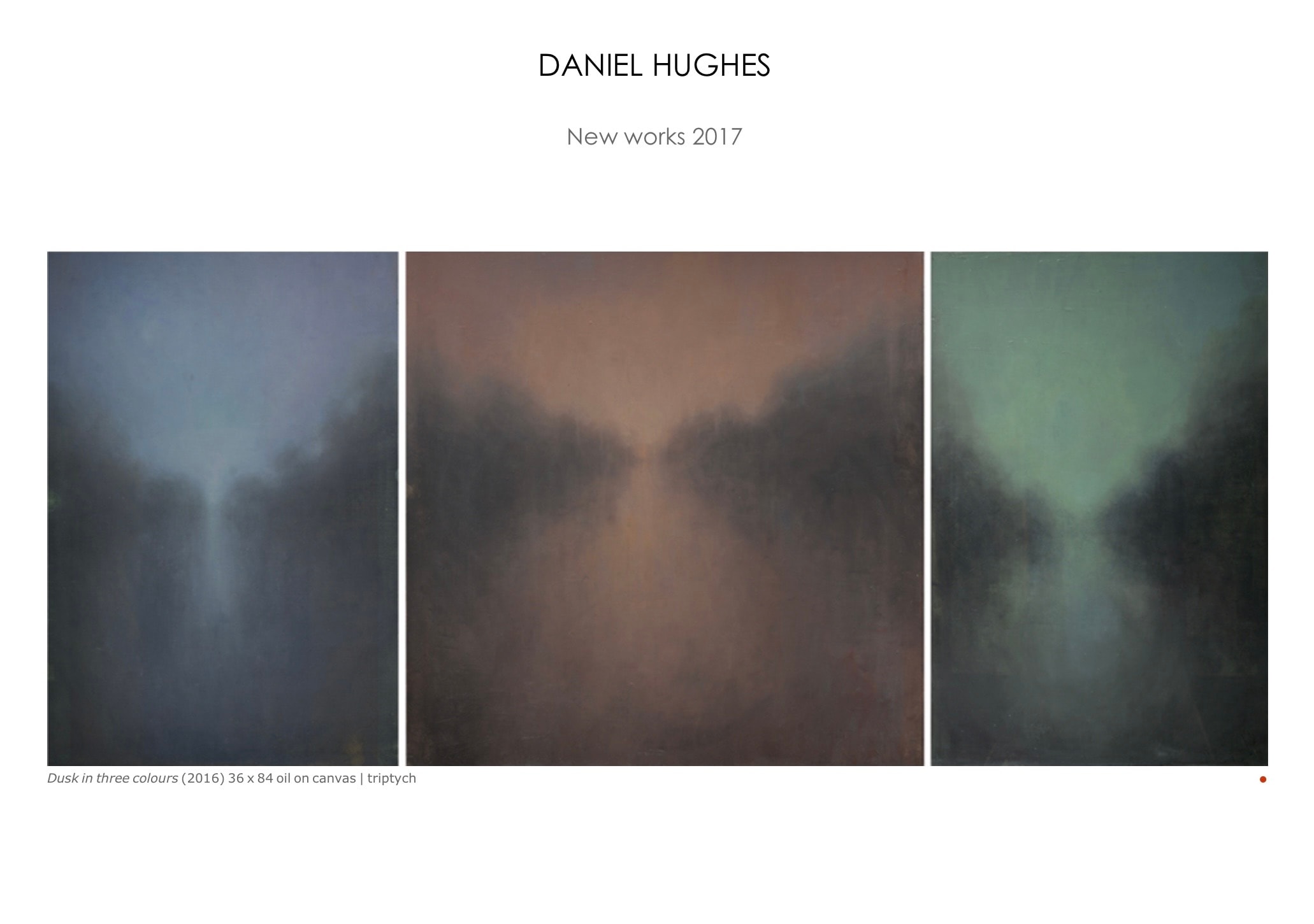 Daniel Hughes — New works 2017, Dusk in three colours triptych